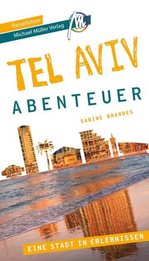 Thumbnail - Tel Aviv - Abenteuer Reiseführer Michael Müller Verlag Sabine Brandes