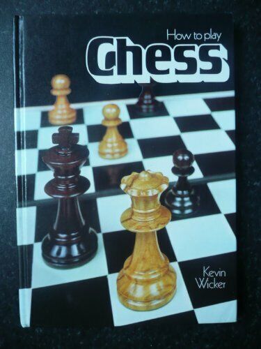 How to Play Chess by Wicker, Kevin Book The Fast Free Shipping  9780600319184