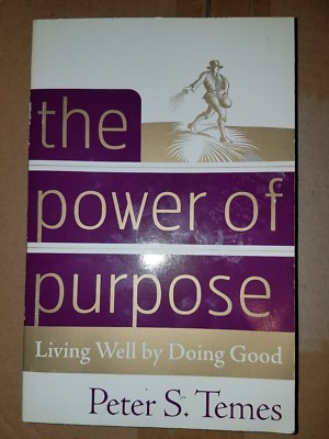 The Power of Purpose: Living Well by Doing Good [Paperback] #31