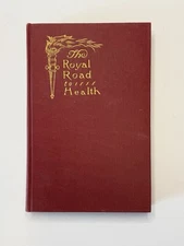 Royal Road to Health Chas A. Tyrrell 1924 Hygienic Institute HC Vintage Medicine