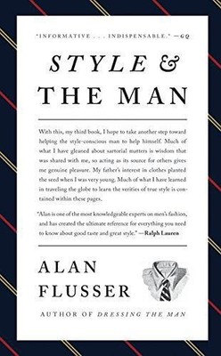 Style and the Man: How and Where to Buy the Best Mens' Clothes - Flusser, Alan