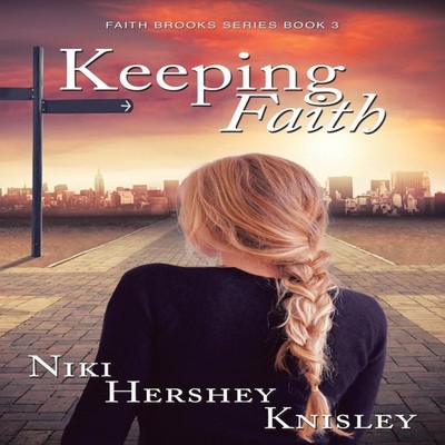 Keeping Faith Niki Hershey Knisley Paperback Author Solutions Inc