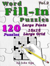 Word Fill-In Puzzles: Fill In Puzzle Book, 120 Puzzles: Vol 2
