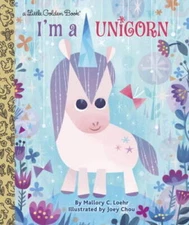 I'm a Unicorn (Little Golden Book) - Hardcover By Loehr, Mallory - VERY GOOD