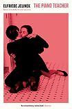 The Piano Teacher (Serpent's T by Jelinek, Elfriede, New Book
