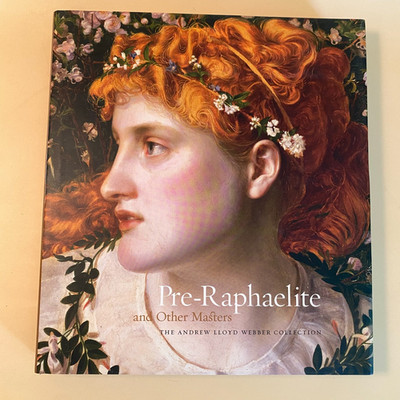 Pre-Raphaelite and Other Masters: The Andrew Lloyd Webber Collection