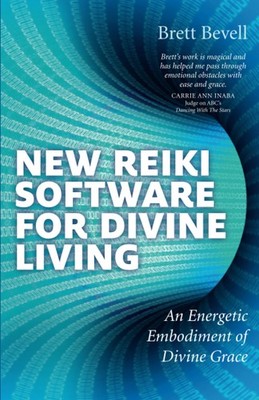 New Reiki Software for Divine Living: An Energetic Embodiment of Divine Grac...