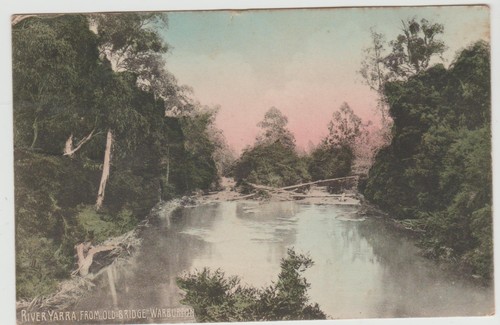 RIVER YARRA FROM OLD BRIDGE WARBURTON VICTORIA VALENTINE'S POSTCARD POSTED 1907
