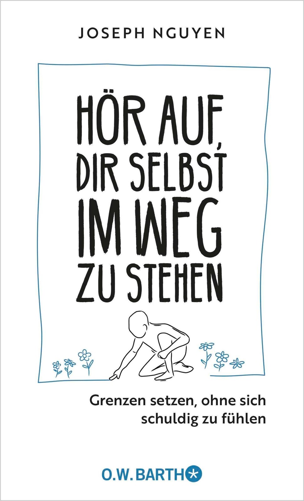Hör auf, dir selbst im Weg zu stehen: Grenzen setzen, ohne sich schuldig zu fühlen | Grenzen setzen als Schlüssel zu Selbstachtung und innerem Frieden | Der Ratgeber im Handtaschenformat - Bild 2