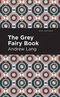 The Grey Fairy Book | Andrew Lang | Taschenbuch | Kartoniert / Broschiert | 2021