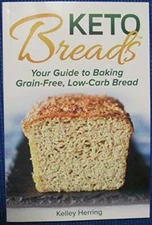 Keto Breads Your Guide to Baking Grain-Free, Low-Carb Bread - Paperback - GOOD