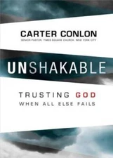 Unshakable: Trusting God When All Else Fails - Hardcover - VERY GOOD