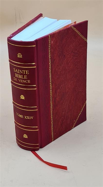 Sainte Bible De Vence : En Latin Et En Fran?Ais Avec Des Notes . [Leather Bound]