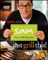 Sam The Cooking Guy: Just Grill This on sale Sam The Cooking Guy: Just Grill This on sale