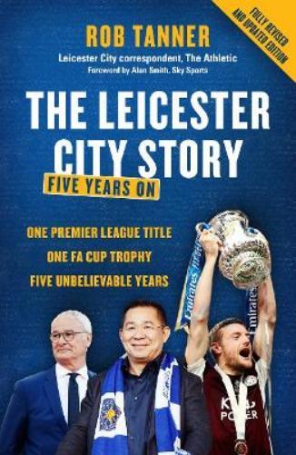 Rob Tanner The Leicester City Story (Tascabile)