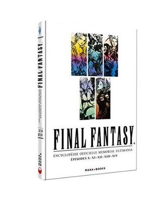 Final Fantasy : Encyclopédie officielle Memorial Ultimania - épisodes X.XI.XII