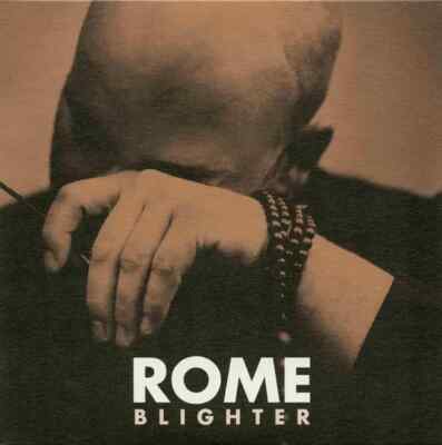 Rome Blighter ETCHED, LTD ED. Vinyl Single 7inch NEW OVP Trisol