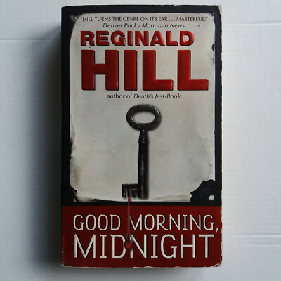 Good Morning, Midnight  von Reginald Hill | dt: Welch langen Weg die Toten gehen