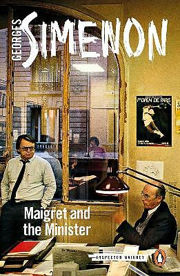 Maigret and the Minister: Inspector Maigret #46 by Georges Simenon...