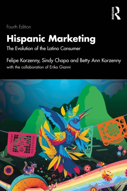 Hispanic Marketing by Felipe Korzenny PAPERBACK 9781032137742