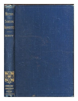 Milton, John (1608-1674). Verity, Arthur Wilson Milton's Samson Agonistes : Mit