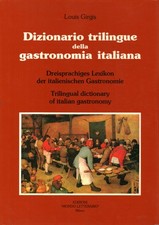 Dizionario trilingue della gastronomia italiana - Louis Girgis [1988]