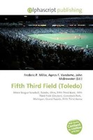 Frederic P. Miller (U. A.) | Fifth Third Field (Toledo) | Taschenbuch | Englisch