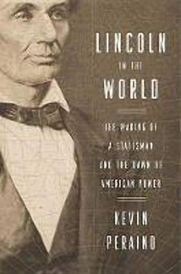 Lincoln in the World: The Maki - VERY GOOD