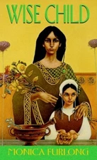 Wise Child Mass Market Paperbound Monica Furlong