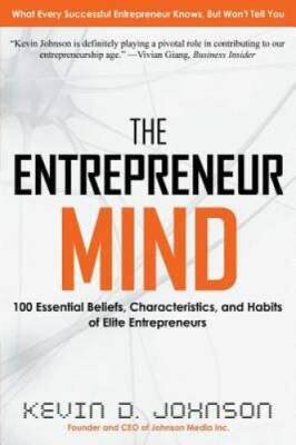 The Entrepreneur Mind: 100 Essential Beliefs, Characteristics, and Habits - GOOD