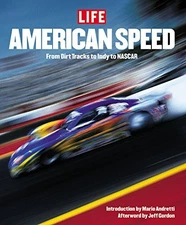 Life: American Speed: From the Wild and Woolly Dirt... by Life Magazine Hardback