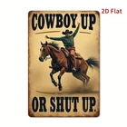 Large Tin Metal Signs Home Décor 8x12 Wall Art "Cowboy Up or Shut Up" - Cowboy