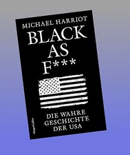 Black As F***. Die wahre Geschichte der USA: ...