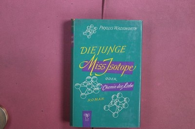 404865 Phyllis Wadsworth DIE JUNGE MISS ISOTOPE Marion von Schröder Verlag oder