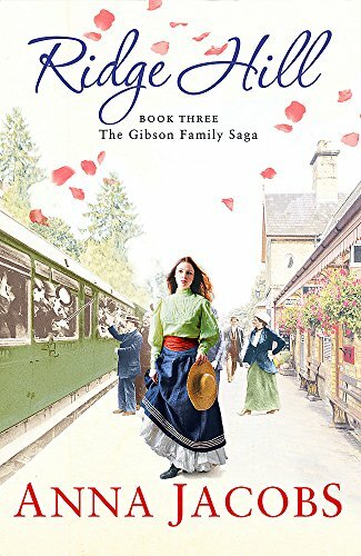 Ridge Hill: Gibson Family Saga Book 3 (Gibson Saga) By Anna Jacobs