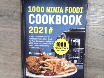 1000 Ninja Foodi Cookbook Dr. Jenny Grace 2021 Recipes Air Fry Pressure Cook
