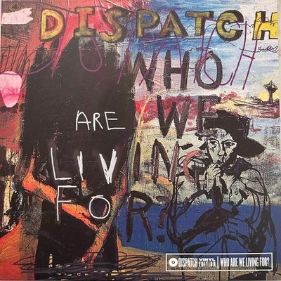 Dispatch    Who Are We Living For 2 x LP Colored Vinyl NEW RECORD One Fell Swoop