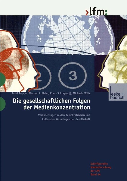 Josef Trappel (U. A.) | Die Gesellschaftlichen Folgen Der Medienkonzentration-image
