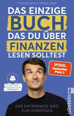 Das einzige Buch, das Du über Finanzen lesen solltest von Thomas Kehl  UNGELESEN
