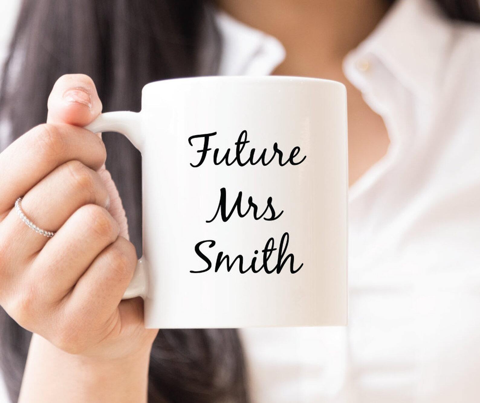 Custom Future Mrs Mug Engagement Gift Wedding Gifts Bridal Shower Gifts Bride
