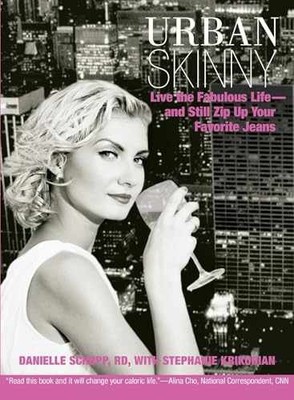 Urban Skinny: Live The Fabulous - Paperback, by Danielle RD Schupp; - Very Good