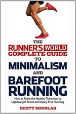 Runner's World Complete Guide to Minimalism and Barefoot Running