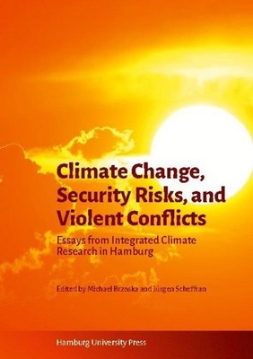 Climate Change, Security Risks, and Violent Conflicts Jürgen Scheffran