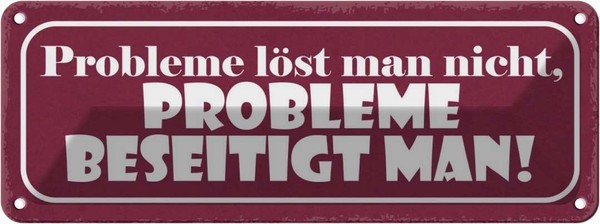 Blechschild 10X27 Cm Probleme LöSt Nicht Beseitigt Dekoration Spruch Zitat Deko-image