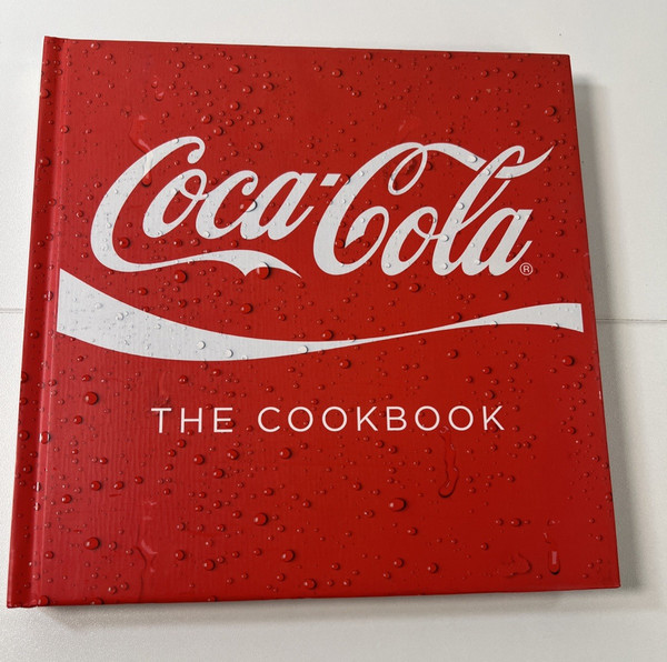 Coca-Cola : The Cookbook Hardcover (COKE)