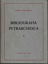 Bibliografia Petrarchesca - Giuseppe Jacopo Ferrazzi (Arnaldo Forni Editore)