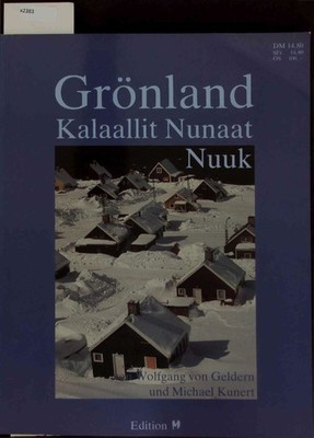 Grönöand. Kalaallit Nunaat. Nuuk. Geldern, Wolfgang von: