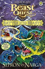 Battle of the Beasts Sepron vs Narga: Book 3 (Beast Quest) by Blade, Adam Book