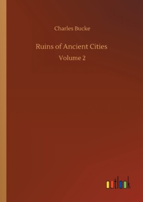 Ruins Of Ancient Cities: Volume 2