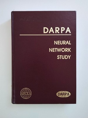 DARPA NEURAL NETWORK STUDY: OCTOBER 1987-FEBRUARY 1988 - Hardcover **Excellent**